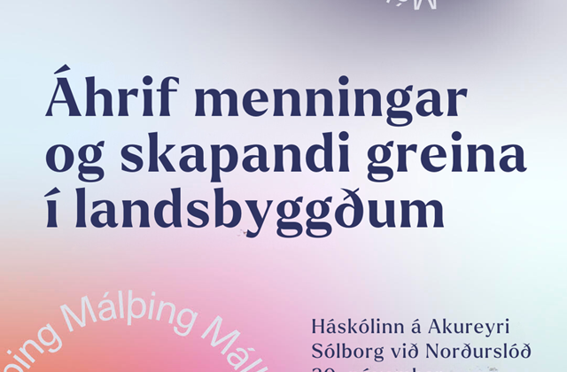 Málþing um áhrif menningar og skapandi greina í landsbyggðum