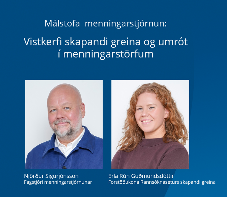 Málstofa í menningarstjórnun: Vistkerfi skapandi greina og umrót í menningarstörfum