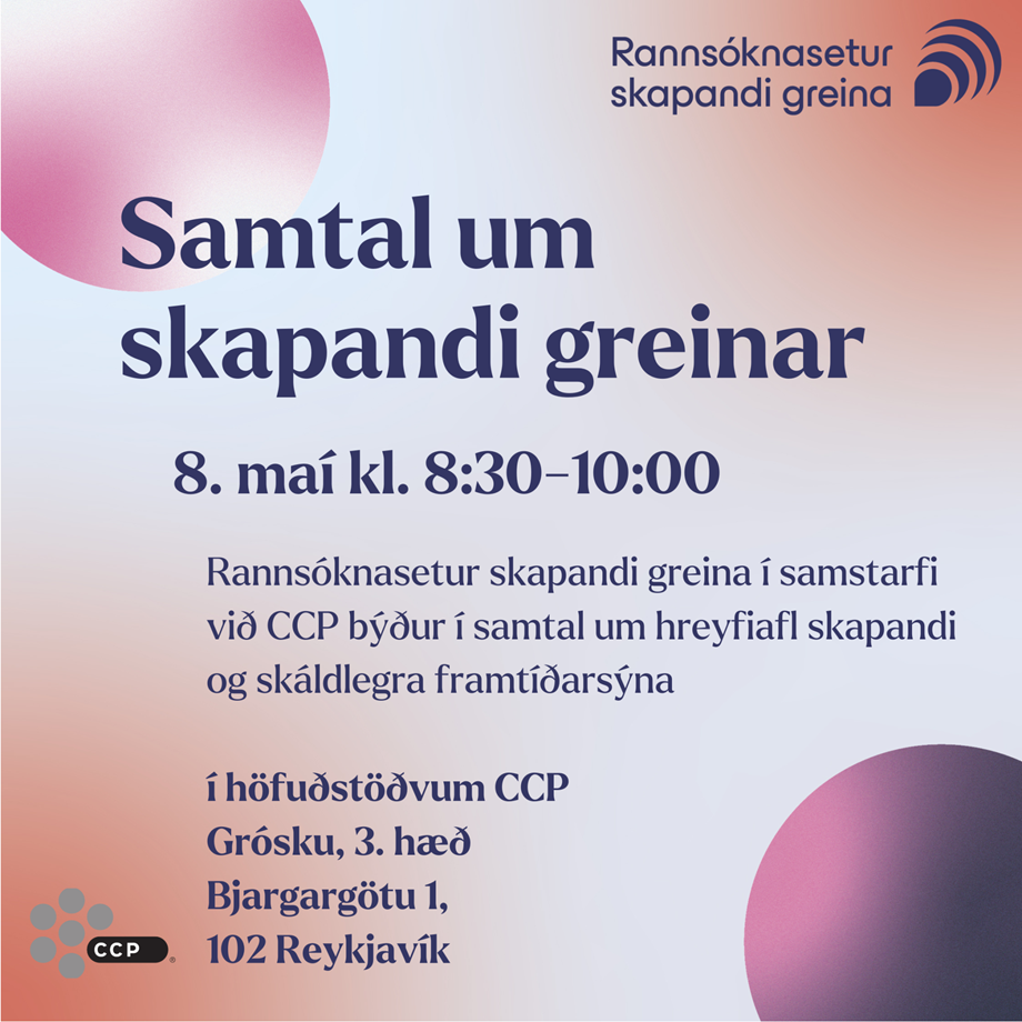 Samtal um skapandi greinar: Hreyfiafl skapandi og skáldlegra framtíðarsýna