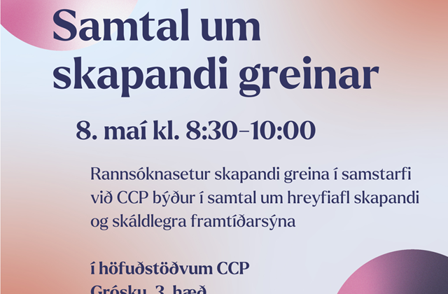 Samtal um skapandi greinar: Hreyfiafl skapandi og skáldlegra framtíðarsýna